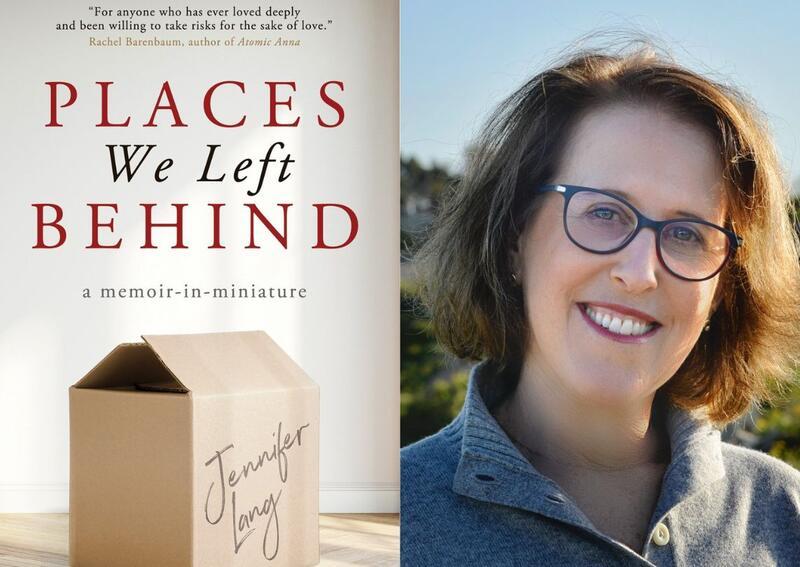 Image shows book cover reading "Places we Left Behind - A Memoir-in-Miniature" with the authors name, Jennifer Lang, on an open cardboard box; right hand side shows woman with brown hair and glasses standing ourdoors