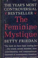 "The Feminine Mystique," by Betty Friedan