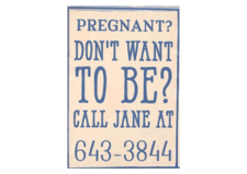 Newspaper ad that reads "Pregnant? Don't want to be? Call Jane."