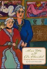 "Miss Etta and Dr. Claribel," by Susan Fillion