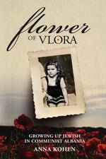 Flowers of Vlora by Anna Kohen