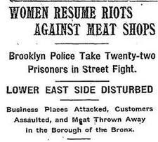 "Women Resume Riots Against Meat Shops" New York Times, May 17, 1902
