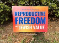 Sign that reads "Reproductive Freedom is a Jewish Value"