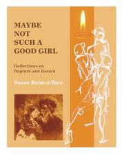 "Maybe Not Such a Good Girl," by Susan Reimer-Torn