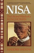 Nisa: The Life and Words of a !Kung Woman by Marjorie Shostak, 1981