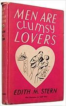 Edith Mendel Stern's Men Are Clumsy Lovers