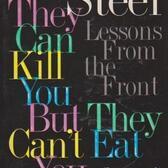 "They Can Kill You But They Can't Eat You" Front Cover by Dawn Steel 