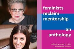 Feminists Reclaim Mentorship: An Anthology book cover and headshot