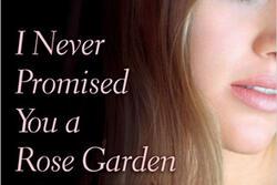 "I Never Promised You a Rose Garden" Book Cover, Joanne Greenberg 