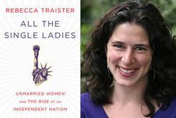 Rebecca Traister with All the Single Ladies