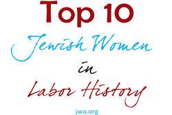 Top 10 Jewish Women in Labor History