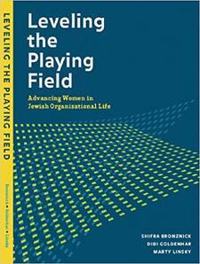 Cover of a blue book titled Leveling the Playing Field: Advancing Women in Jewish Organizational Life, by Advancing Women Professionals and the Jewish Community with yellow spine visible