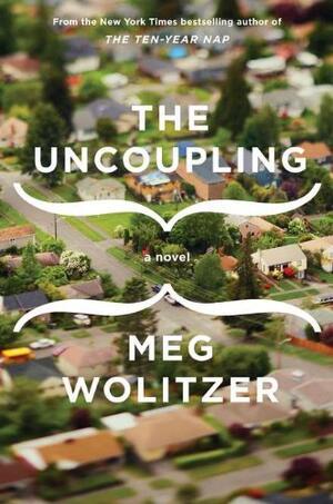 "The Uncoupling," by Meg Wolizter, 2011