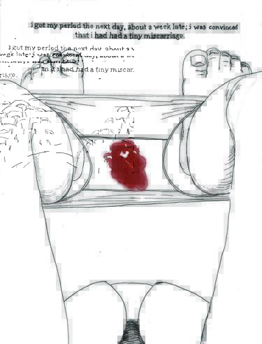 comic trip shows view of person looking down at bloodied underwear; words at the top read "i got my period the next day, about a week late; i was convinced i had had a tiny miscarriage"