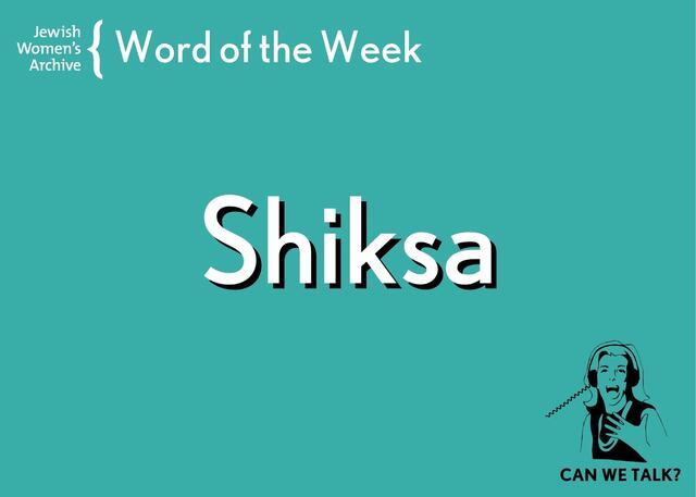 The word "shiksa" on a teal background; "Word of the Week" in the upper left corner