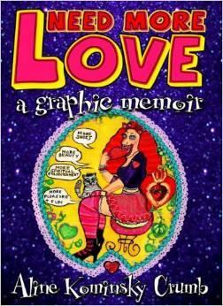 "Need More Love" Front Cover by Aline Kominsky-Crumb