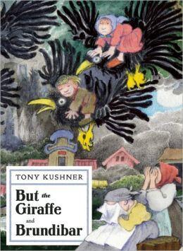 "But the Giraffe and Brundibar" Front Cover by  Tony Kushner