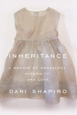 "Inheritance: A Memoir of Genealogy, Paternity, and Love" Book Cover